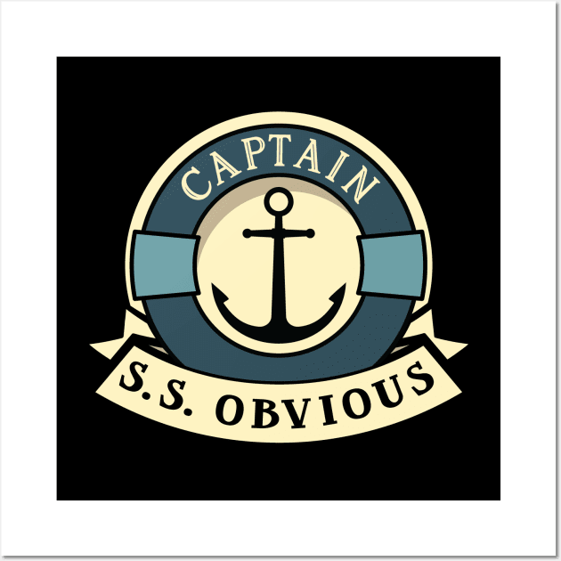 Captain Obvious Sarcastic Boating Design Wall Art by Huhnerdieb Apparel